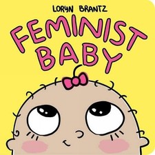 Loryn Brantz Feminist Baby (Relié)