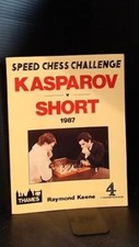 Speed Chess Challenge: Kasparov v Short 1987, Raymond Keene, Used; Good Book