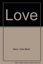 Love, Gian-Berto Vanni et
