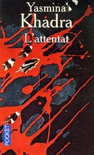 ATTENTAT - KHADRA, YASMINA