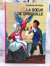 LA SŒUR DE GRIBOUILLE, Mme LA COMTESSE DE SÉGUR, ÉDITIONS CASTERMAN, 1974