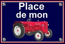 plaque  PLACE DE MON TRACTEUR