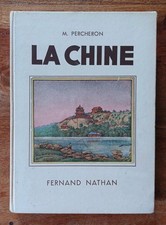 LA CHINE Par Maurice PERCHERON Fernand Nathan 1952