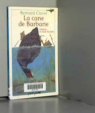 La cane de Barbarie - Clavel, Bernard