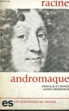 Andromaque - collection les classiques du peuple, RACINE