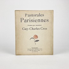 GUY-CHARLES CROS : PASTORALES PARISIENNES . BERNOUARD, 1921 . EO N° 1/300