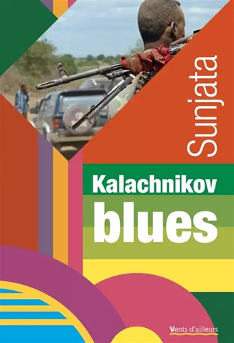Kalachnikov blues sunjata - kalachnikov,
