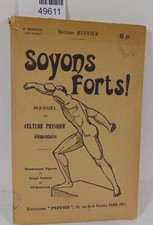 Ruffier Soyons forts ! Manuel de culture physique pour hommes, dames et e...
