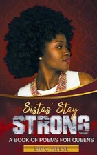 Sistas Stay Strong: A Book of Poems for Queens by Reese, Eric [Paperback] NEUF