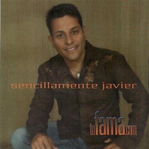 Fama sencillamente javier - sencillamente,