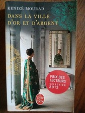 Kenizé Mourad : Dans la ville d'or et d'argent/ Le livre de poche  2012