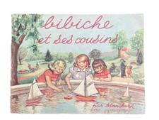 'Bibiche et ses cousins' album enfantina de 1949, Blanchard éd J. Barbe à Paris