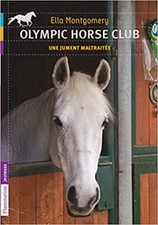 Livre Olympic horse club, Tome 2 : Une jument maltraitée