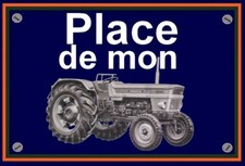 Plaque place mon tracteur - ", de