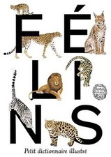 Félins. Petit dictionnaire illustré de Veron, Géraldine | Livre | état très bon