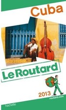 Guide du Routard Cuba 2013 de
