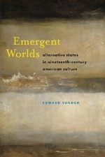 Edward Sugden Emergent Worlds
