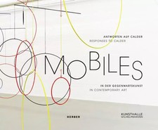 Antworten auf Calder: Mobiles