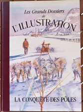 1843-1944 LA CONQUÊTE DES PÔLES  LES GRANDS DOSSIERS DE L'ILLUSTRATION TBE