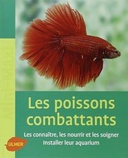 Les poissons combattants : Les