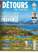 DETOURS EN FRANCE N°237 - SPECIAL VAR : LA OU BAT LE COEUR DE LA PROVENCE