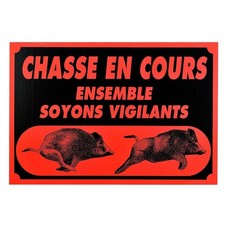 PANNEAU ATTENTION CHASSE EN COURS TIR À BALLE DIM 40 X 60 CM Januel CHASSE