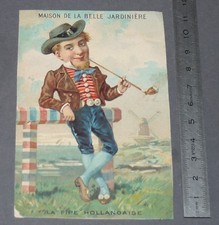 CHROMO 1890-1910 MAISON DE LA BELLE JARDINIERE PARIS PIPE HOLLANDAISE