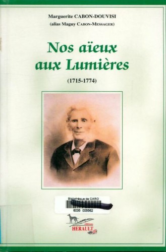 Nos aïeux aux lumières - aïeux,