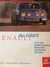 RENAULT AU VOLANT 4 CH 1063 R193 R8 GORDINI R12 GORDE R5 TURBO