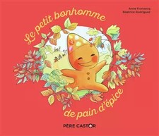 Le petit bonhomme de pain d'épice, Béatrice Rodriguez et  Anne Fronsacq