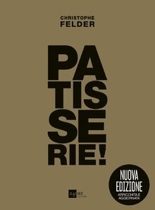 Patisserie gold edition - patisserie!,