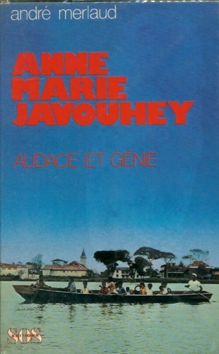 Anne marie javouhey audace - audace, et
