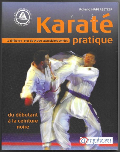 Karaté pratique du - karaté,