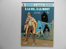 JEROME K. JEROME BLOCHE PAR DODIER. TOME 3 A LA VIE, A LA MORT EN EO 1986. TB/N