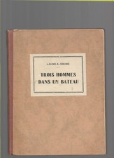 Trois hommes sur un bateau,, JEROME-K-JEROME,1927, illus. jean Hée
