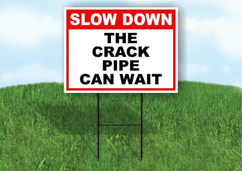 Slow down the - pipe, can