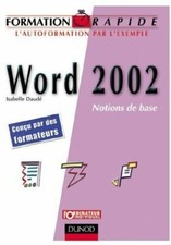 Formation rapide Word 2002. Notions d... - Isabelle Daudé - V180887