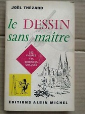 Joël Thézard - Le Dessin sans maître / Albin Michel 1963