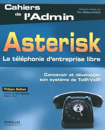 Asterisk téléphonie - asterisk:, la