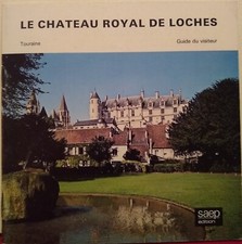 Le château royal de Loches, Guide du visiteur, 1981