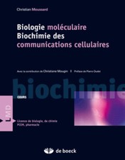 Biologie moléculaire Biochimie des communications cellulaires Christian Moussard