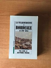 Vie quotidienne bordeaux au - à,
