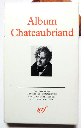 PLEIADE/CHATEAUBRIAND/ALBUM/ED