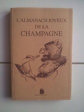 L' Almanach joyeux de la Champagne ( éditions du Coq à l'Ane 1998 TBE )