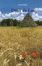 DESIR DE LOT par Annie BRIET + QUERCY = Livre neuf