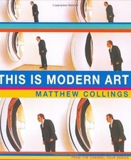 This Is Modern Art, Collings, Matthew, Used; Good Book