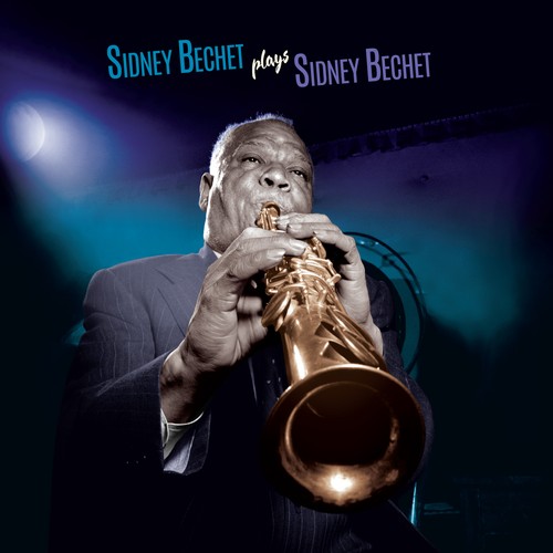 Sidney bechet plays - sidney,
