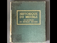 LIVRE DE REFERENCE "HISTORIQUE DU MEUBLE - 200 MODELES DE MEUBLES ANCIENS" 1948