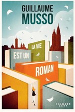La vie est un roman - Musso