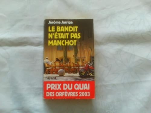 Bandit était pas manchot - pas,